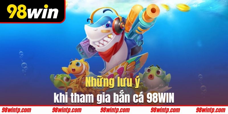 Nên trao dồi kinh nghiệm và kỹ năng thường xuyên khi chơi bắn cá 98WIN
