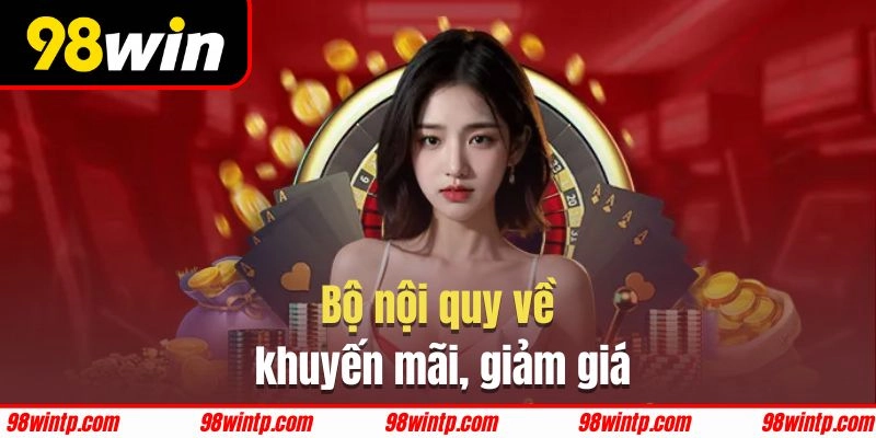 Quy định khi tham gia nhận thưởng được áp dụng cho hội viên 98WIN
