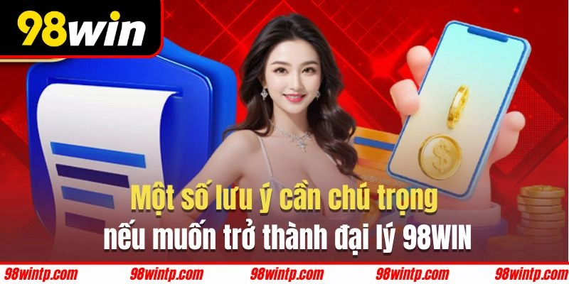 Chỉ hội viên nhà cái mới được phép làm đại lý 98WIN