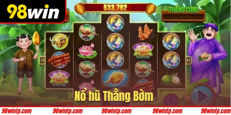 Thằng Bờm với tỷ lệ trúng hũ Jackpot cực cao