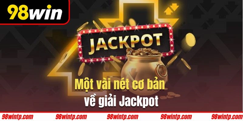 Hiểu đúng về khái niệm giải Jackpot