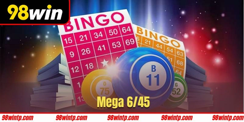 Xổ số 98WIN Mega 6/45 với khả năng trúng khá cao