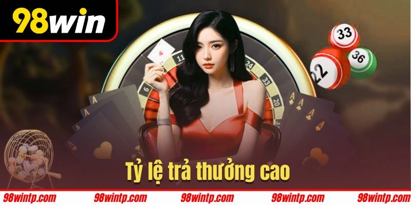 Xổ số 98WIN trả thưởng siêu hấp dẫn